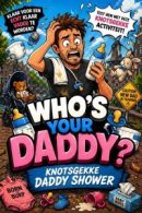 “Who’s Your Daddy!?” Knotsgekke Daddy Shower